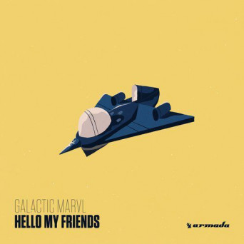 Galactic Marvl – Hello My Friends