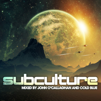 John O’Callaghan & Cold Blue – Subculture