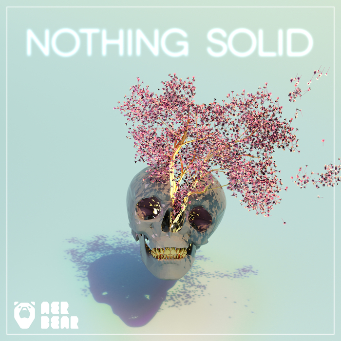 AERBEAR – Nothing Solid