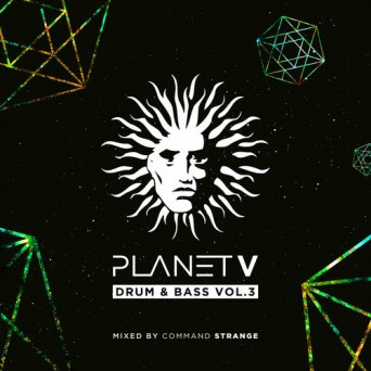 Planet V – Drum & Bass, Vol. 3 (Mixed by Command Strange)