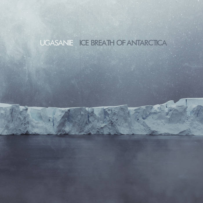 Ugasanie – Ice Breath of Antarctica