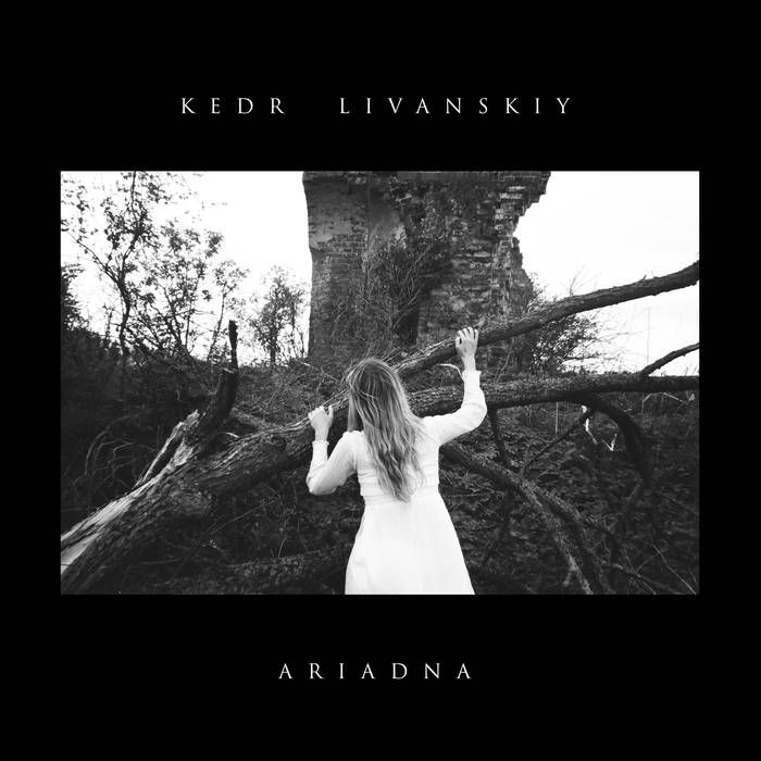 Kedr Livanskiy – Ariadna