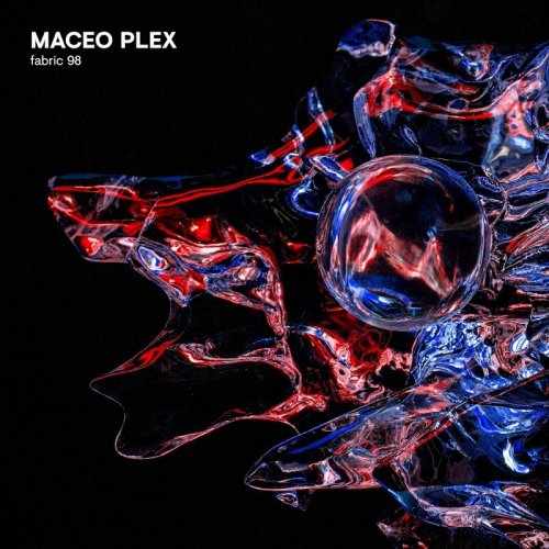 Maceo Plex – Fabric 98