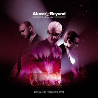 Above & Beyond – Acoustic (Live At The Hollywood Bowl)