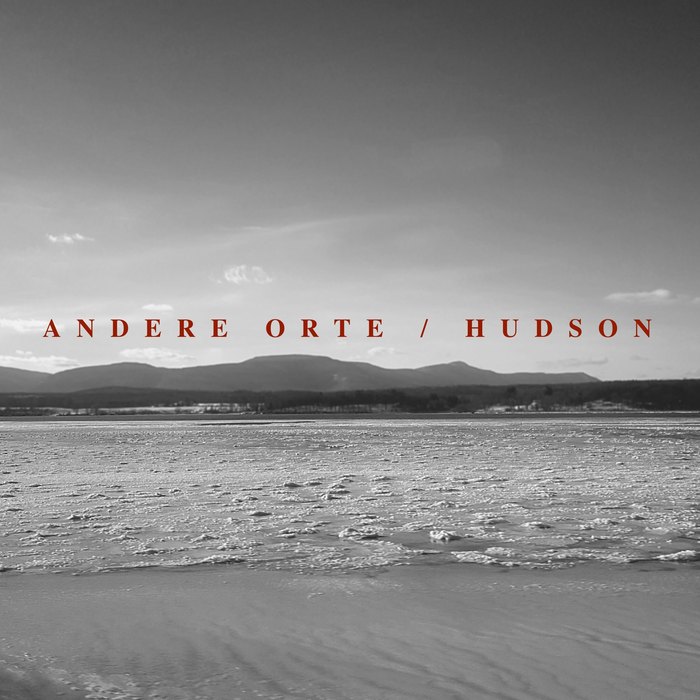 Andere Orte – Hudson