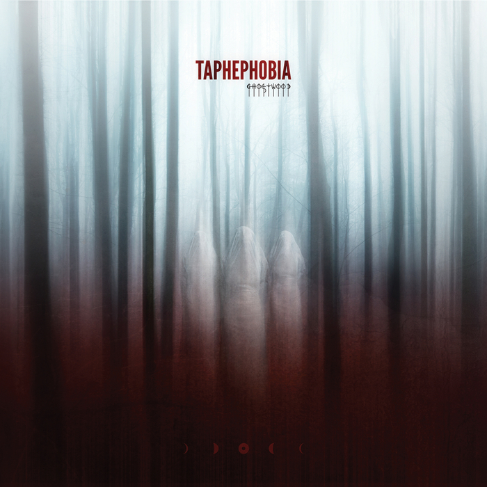 Taphephobia – Ghostwood