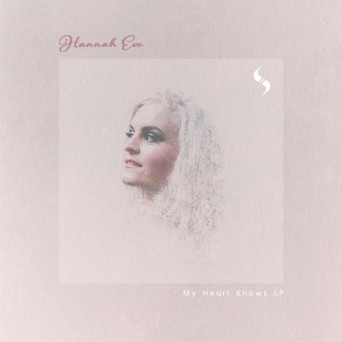 Hannah Eve – My Heart Knows LP