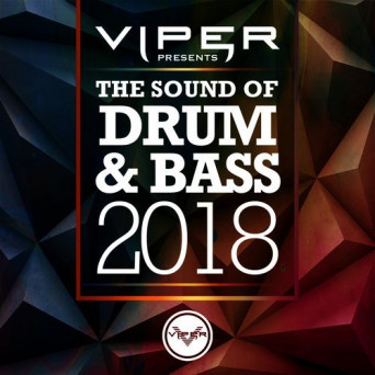 The Sound Of Drum & Bass 2018 (Viper Presents)