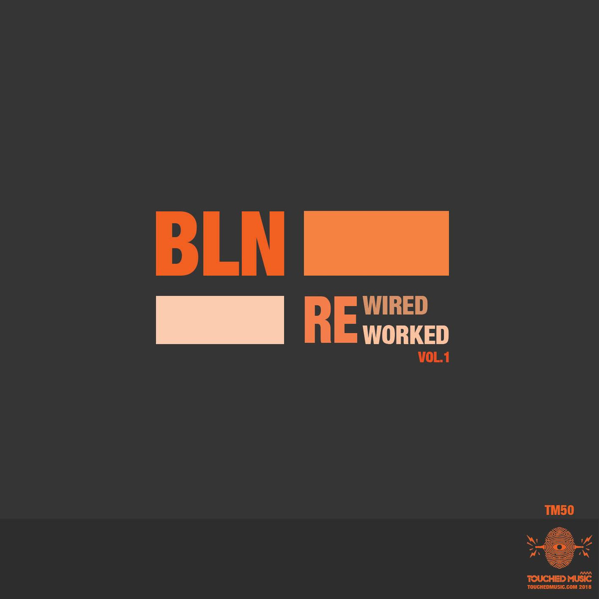 BLN – Reworked Rewired Vol 1