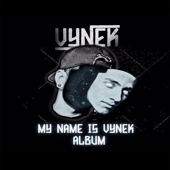 Vynek – My Name is Vynek