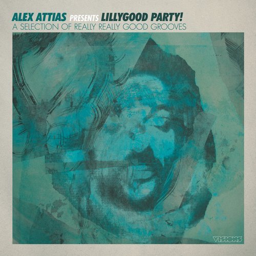 Alex Attias – Alex Attias presents LillyGood Party!
