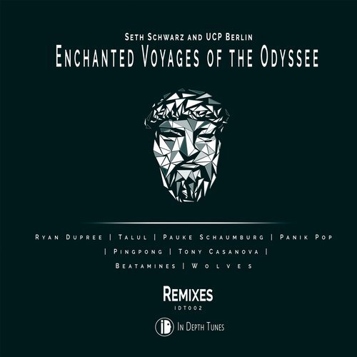 Seth Schwarz and UCP Berlin – Enchanted Voyages of the Odyssee (Remixes)