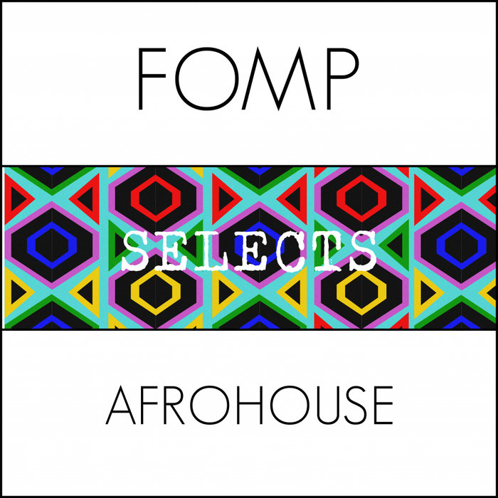 VA – FOMP Selects Afro House