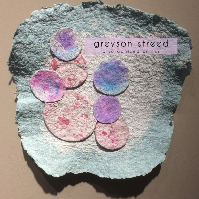greyson streed – Disorganized Crimes
