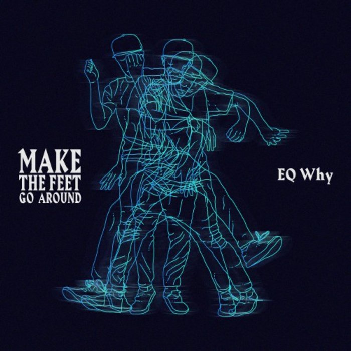 EQ Why – Make the Feet Go Around