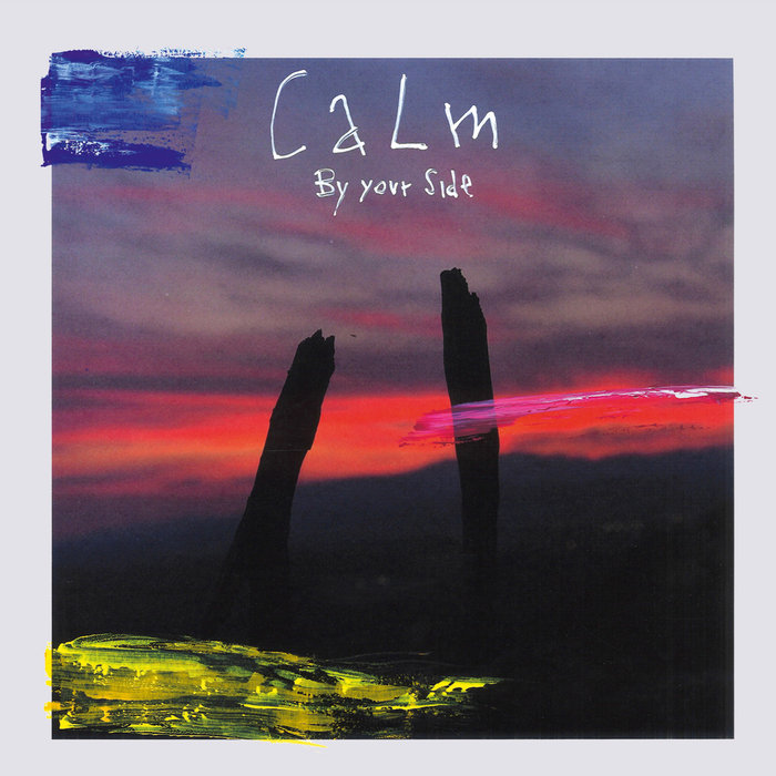 Calm – By Your Side