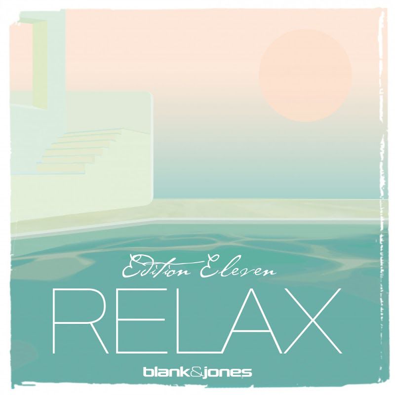 Blank & Jones – Relax Edition 11