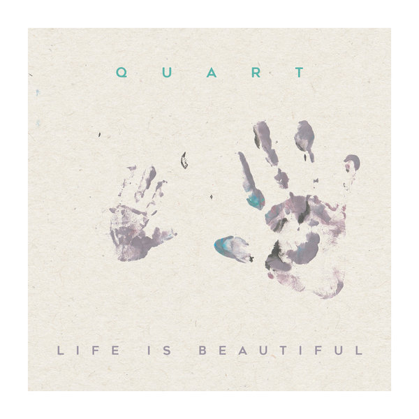 Quart & Vince Watson – Life Is Beautiful