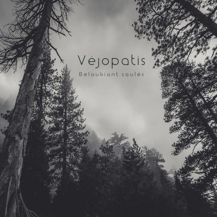 Vejopatis – Belaukiant Saules