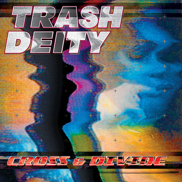 Trash Deity – Cross & Divide