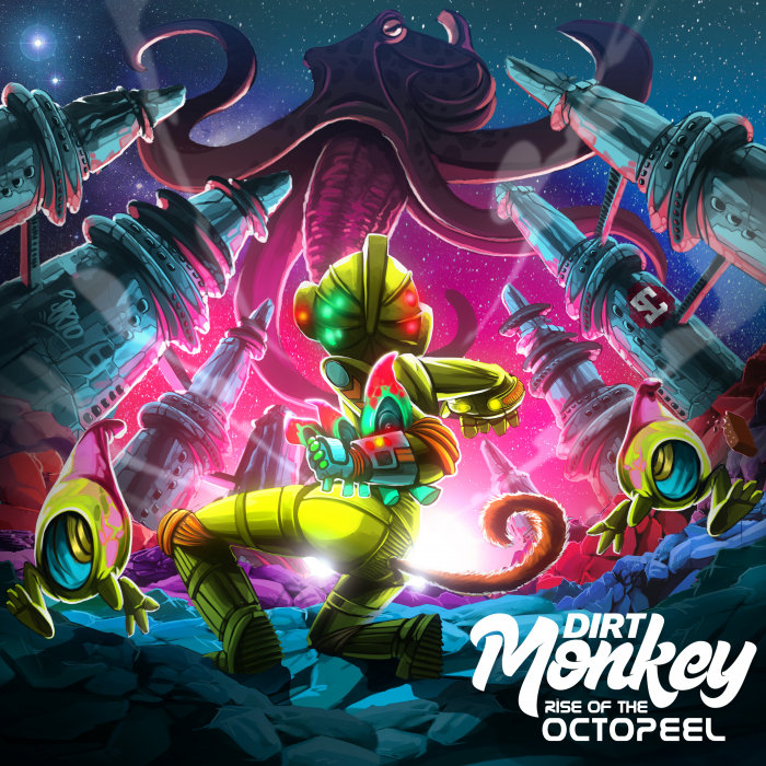 Dirt Monkey – Rise of the Octopeel