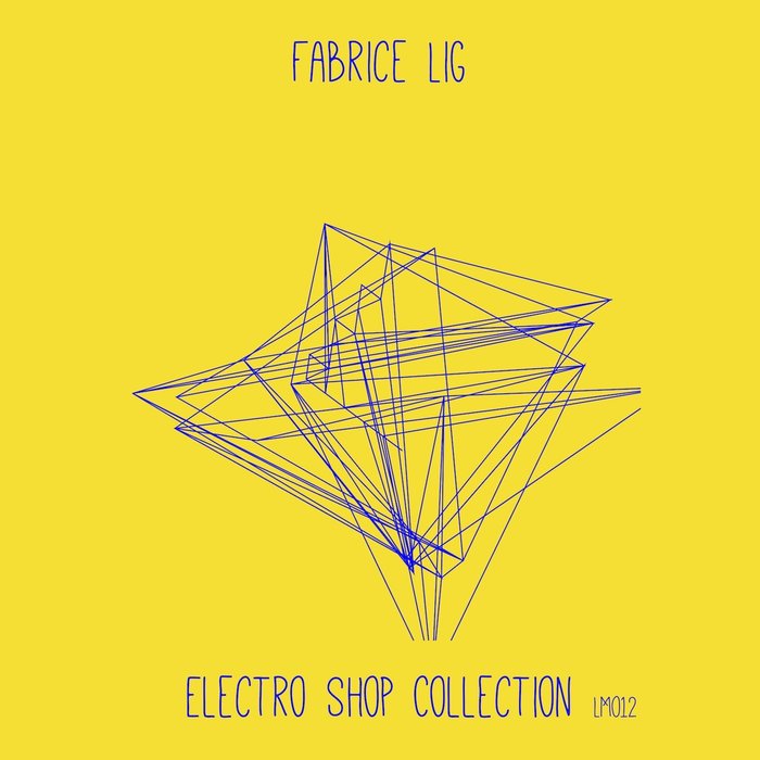 Fabrice Lig – Electroshop Collection