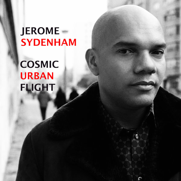 Jerome Sydenham – Cosmic Urban Flight