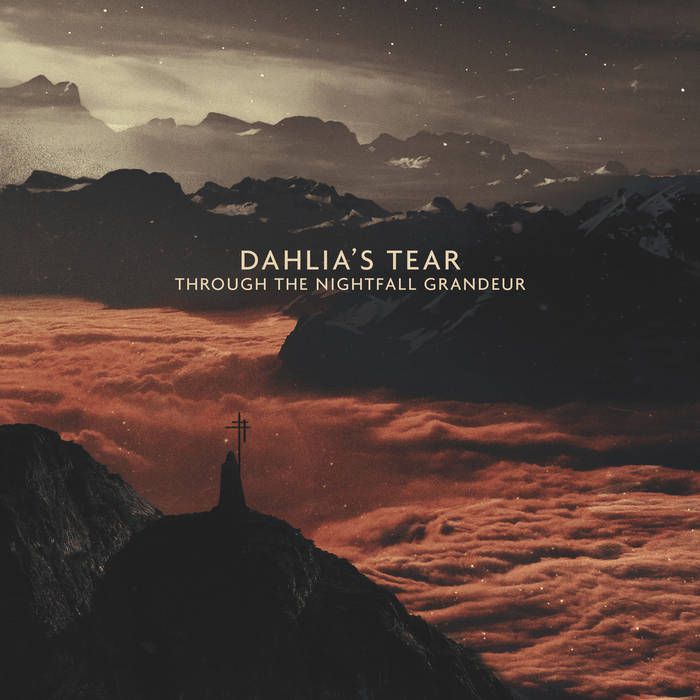 Dahlia’s Tear – Through the Nightfall Grandeur