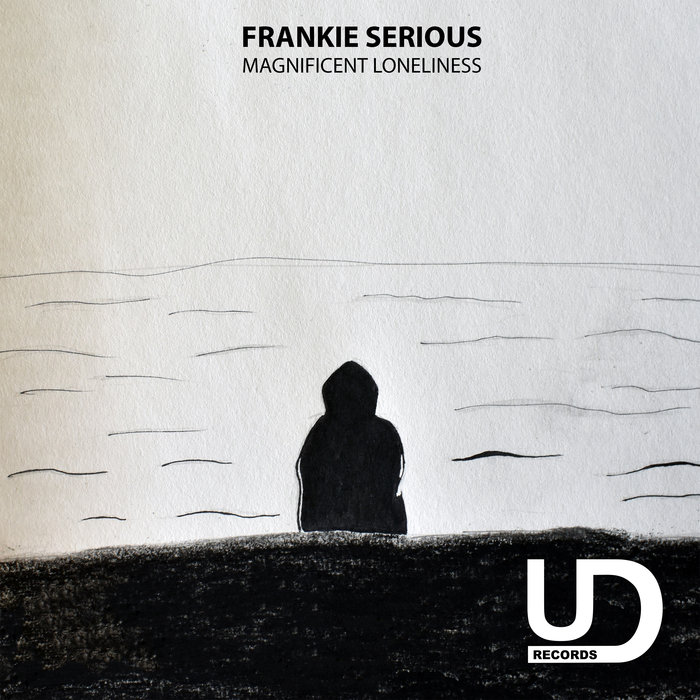 Frankie Serious – Magnificent Loneliness