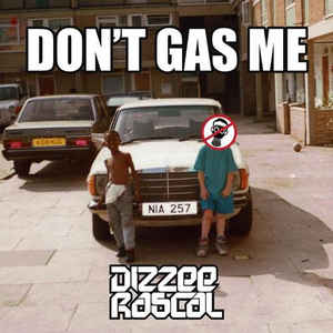 Dizzee Rascal – Don’t Gas Me