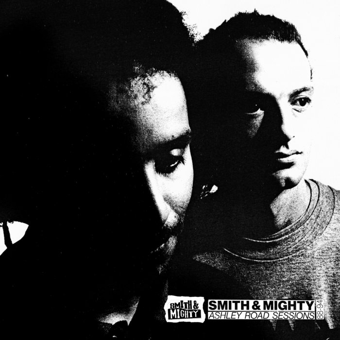 Smith & Mighty – Ashley Road Sessions 88-94