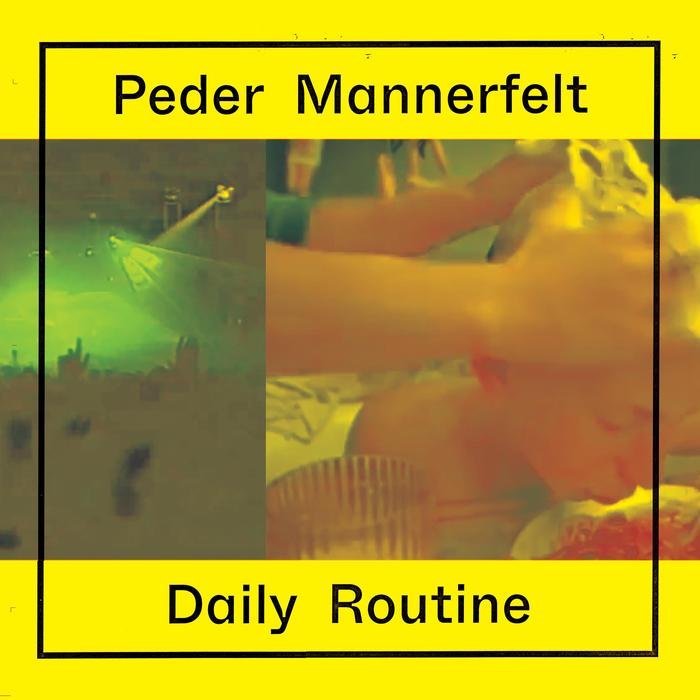 Peder Mannerfelt – Daily Routine