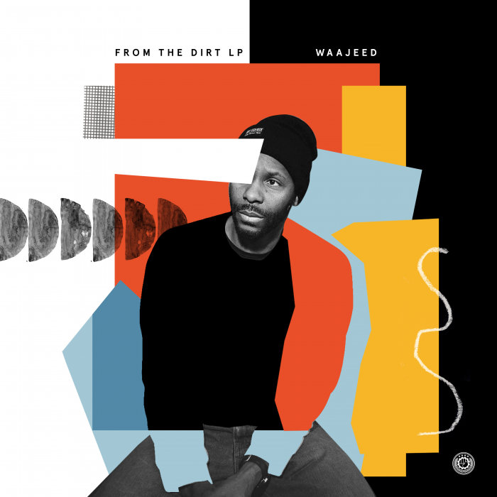 Waajeed – From the Dirt
