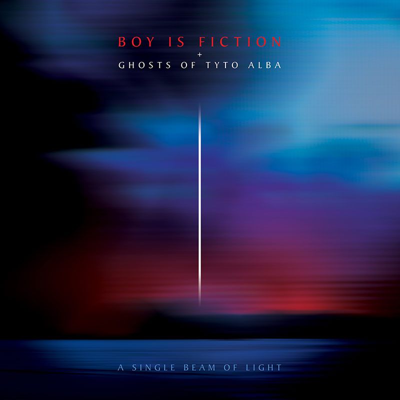 Boy is Fiction & Ghosts of Tyto Alba – A Single Beam of Light