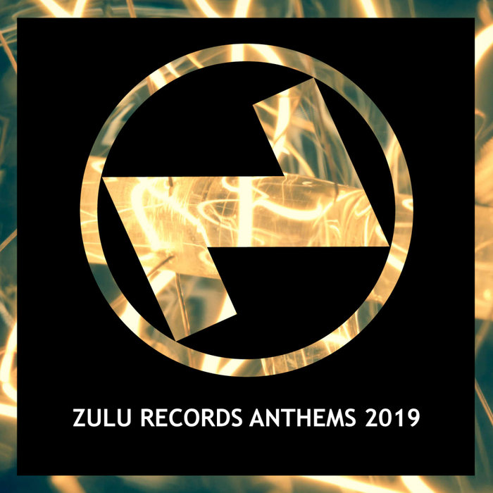 VA – Zulu Records Anthems 2019