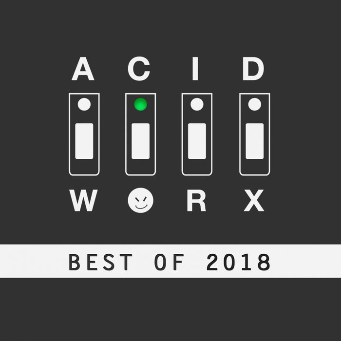 VA – AcidWorx (Best of 2018)