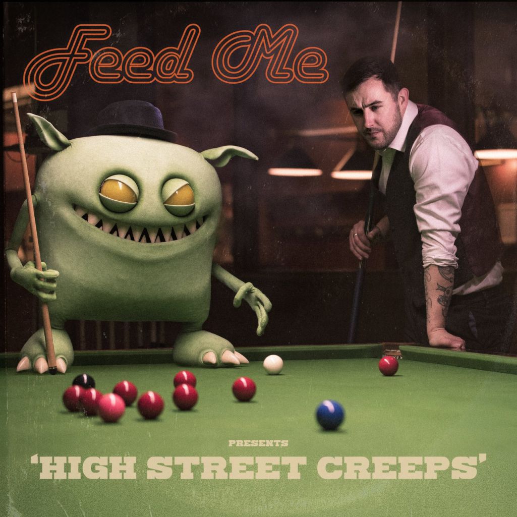 Feed Me – High Street Creeps