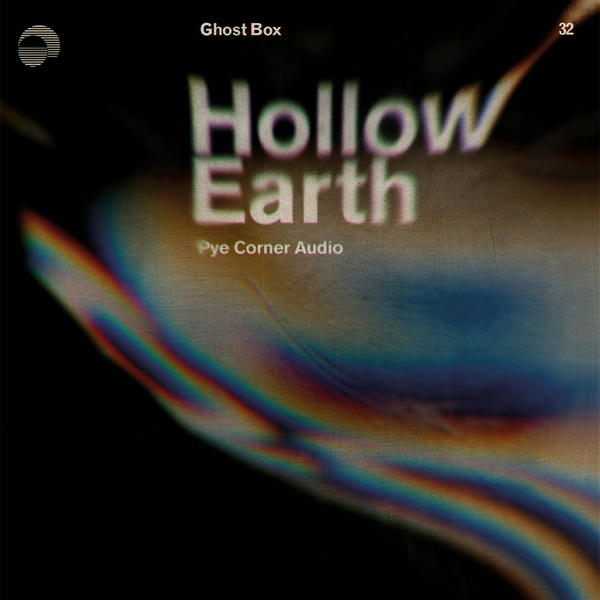 Pye Corner Audio – Hollow Earth