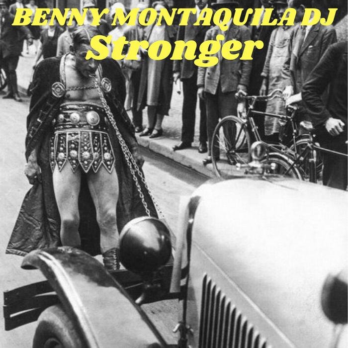 Benny Montaquila DJ – Stronger