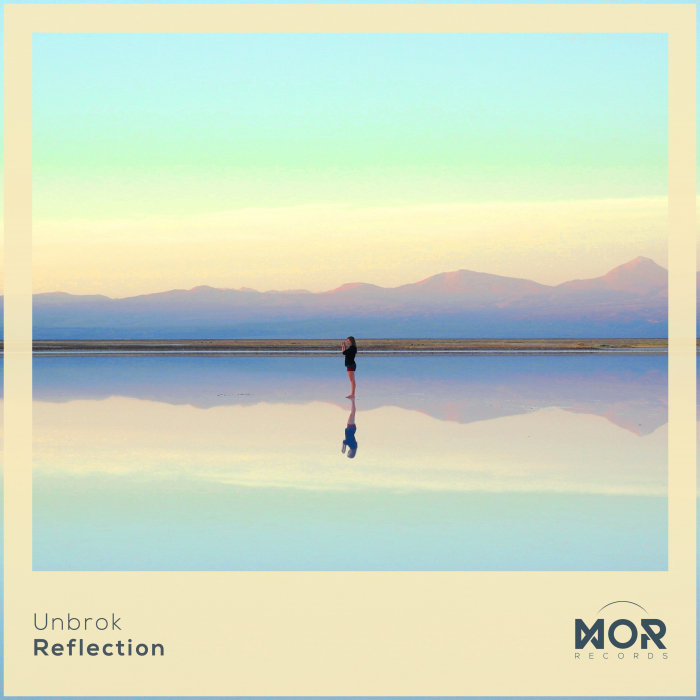Unbrok – Reflection