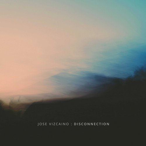 Jose Vizcaino – Disconnection