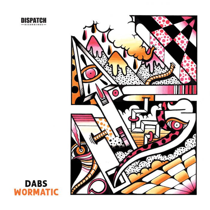 Dabs – Wormatic LP