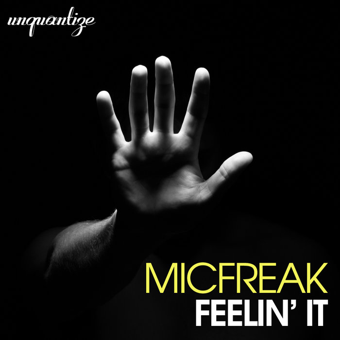 micFreak – Feelin’ It (The Album)