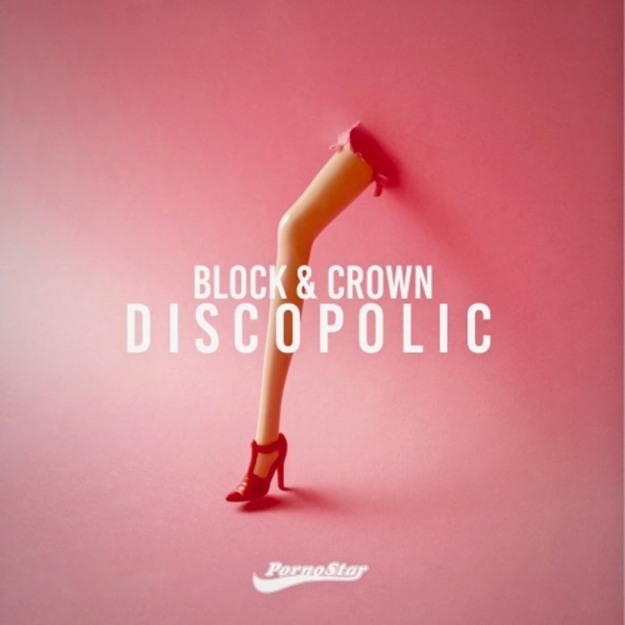 Block & Crown – Block & Crown – Discopolic, Vol. 1