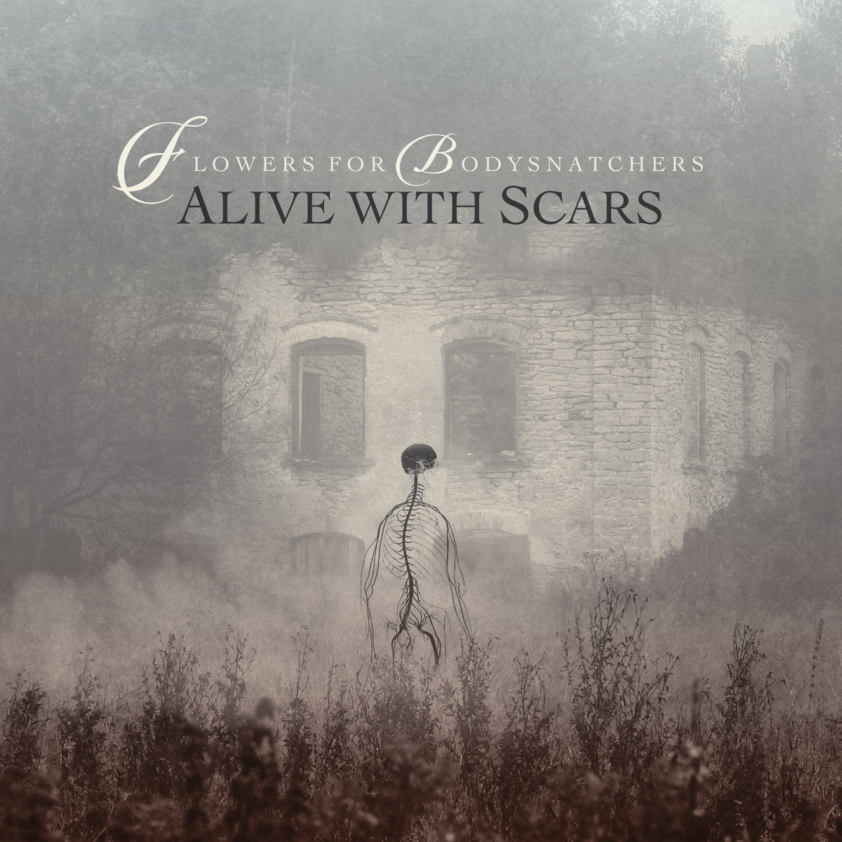 Flowers for Bodysnatchers – Alive with Scars