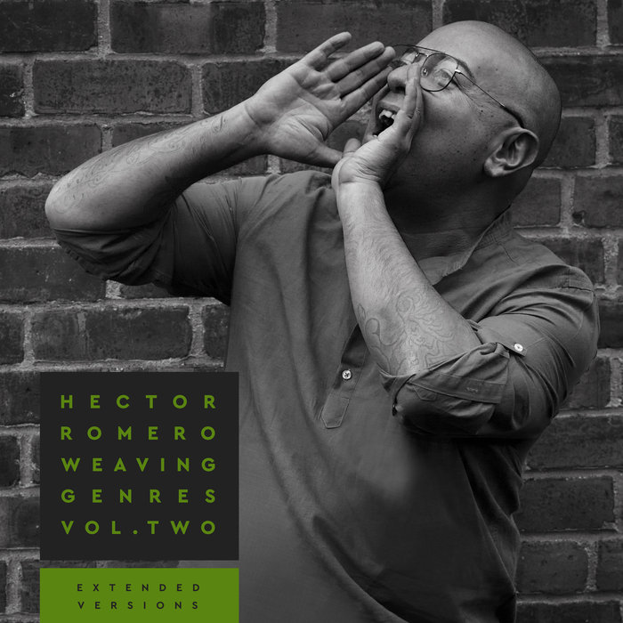 Hector Romero – Weaving Genres Vol. 2 (Extended Versions + DJ MIX)