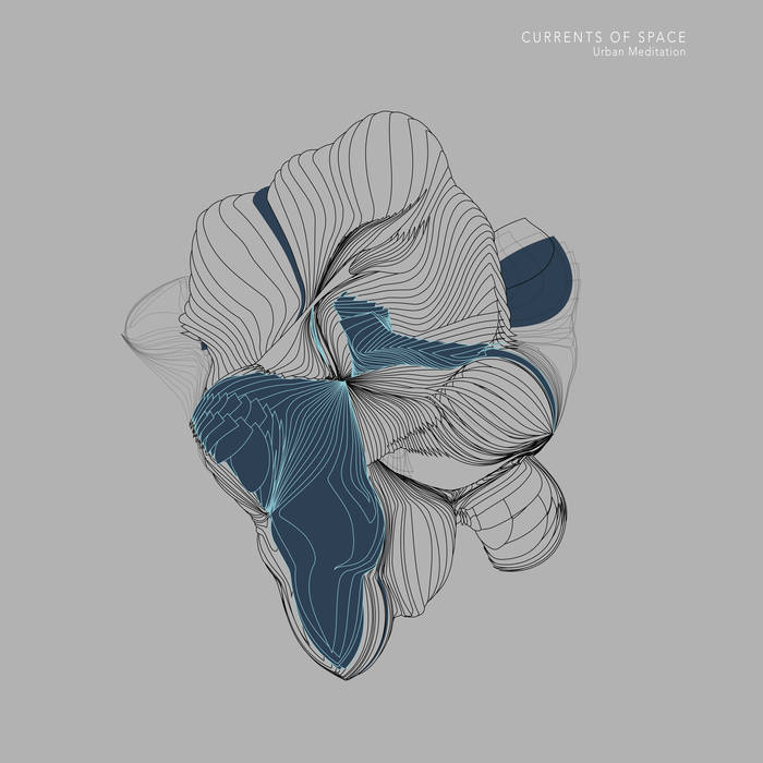 Urban Meditation – Currents of Space
