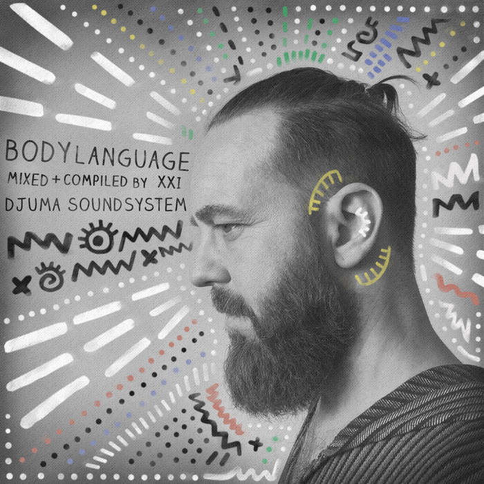 Djuma Soundsystem – Body Language, Vol. 21 [Mixed]