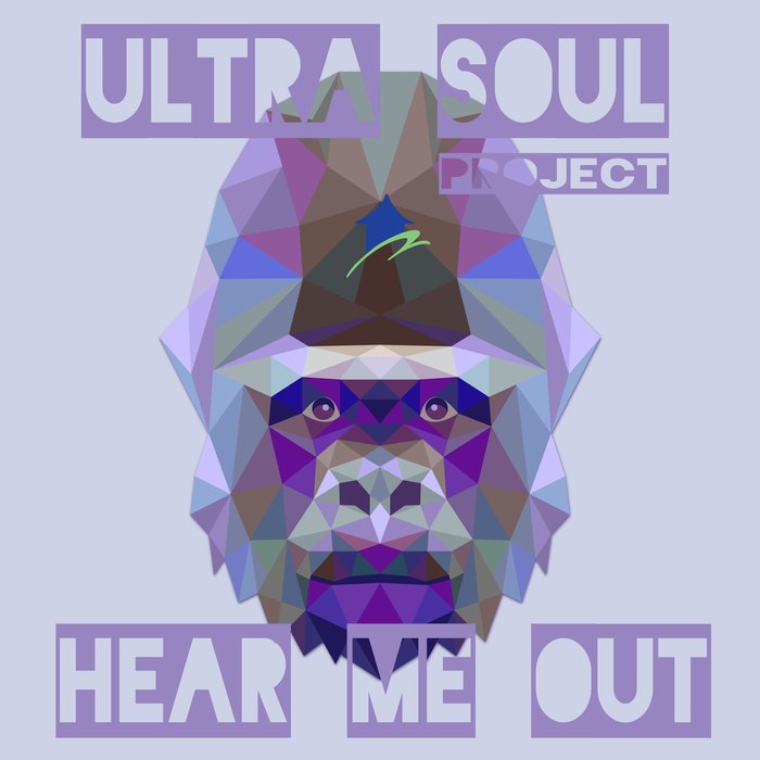 Ultra Soul Project – Hear Me Out