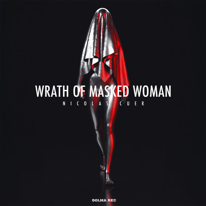 Nicolas Cuer – Wrath Of Masked Woman